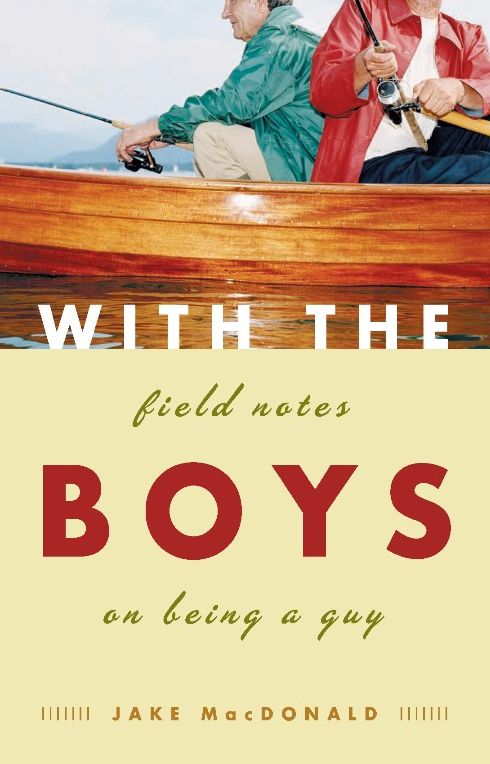 With the Boys: Field Notes on Being a Guy