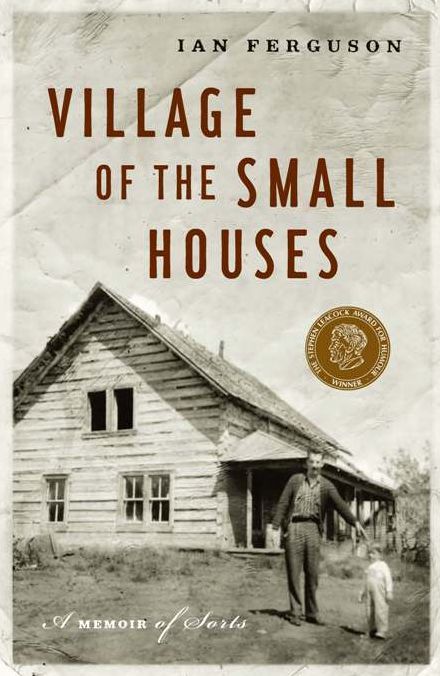 Village of the Small Houses: A Memoir of Sorts