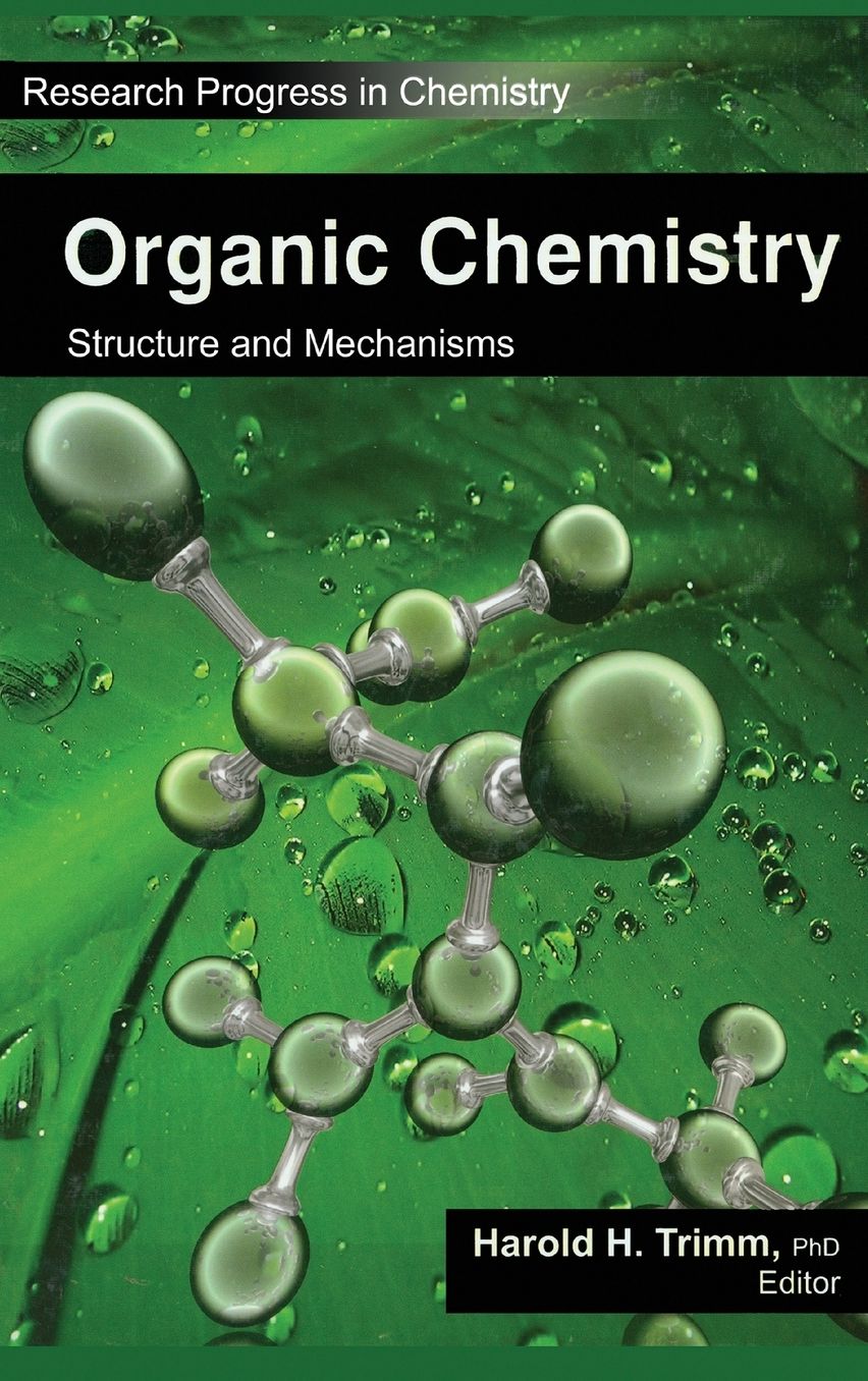 Organic Chemistry: Structure and Mechanisms