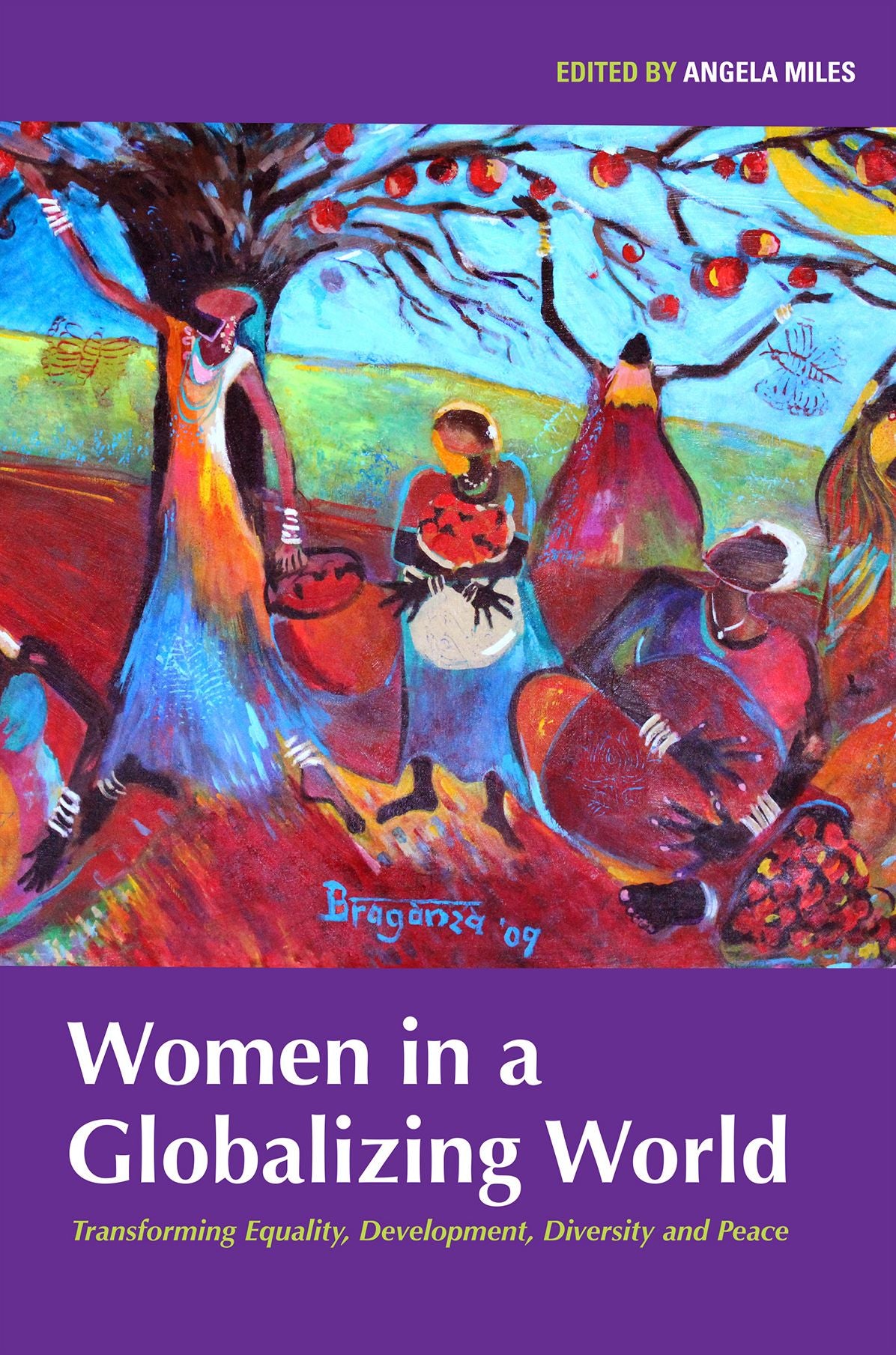 Women in a Globalizing World: Transforming Equality, Development, Diversity and Peace