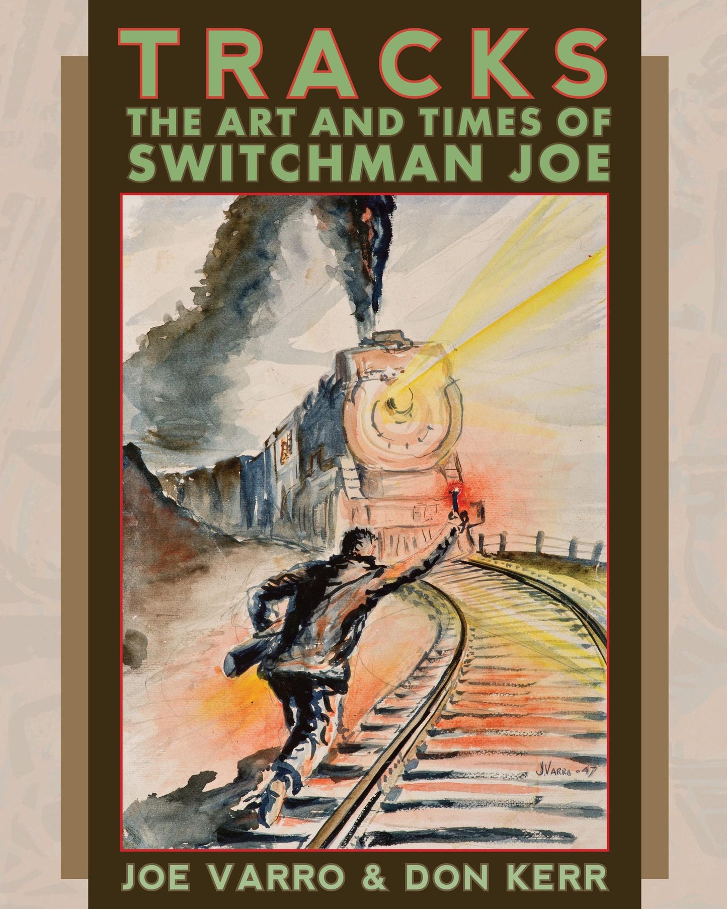 Tracks: The Art and Times of Switchman Joe
