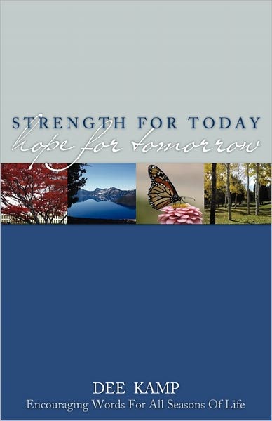 Strength For Today, Hope For Tomorrow