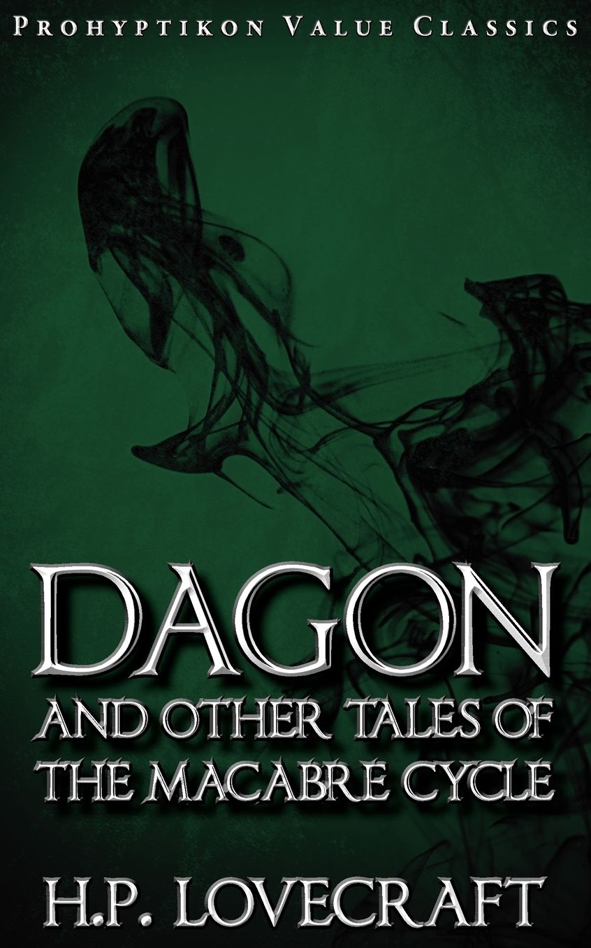Dagon and Other Tales of the Macabre Cycle