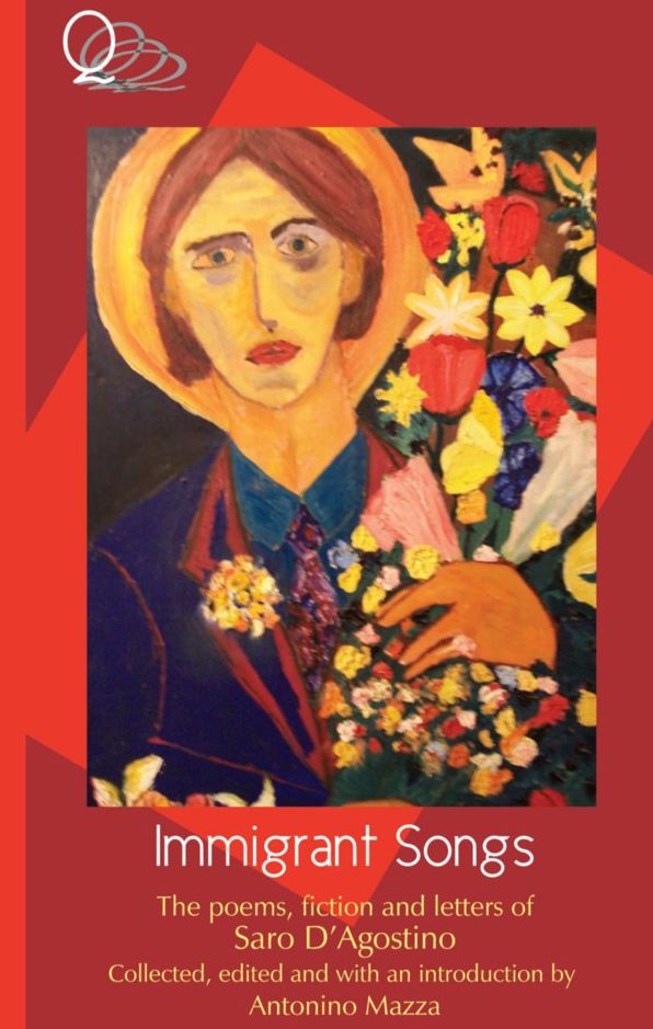 Immigrant Songs: the poems, fiction and letters of Saro D'Agostino