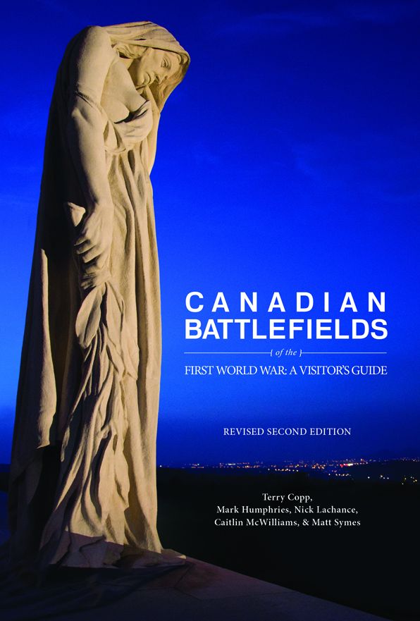 Canadian Battlefields of the First World War: A Visitor's Guide