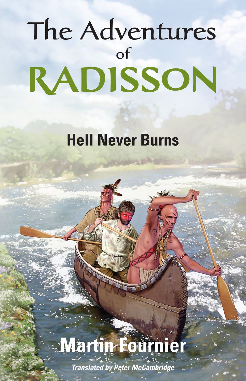 The Adventures of Radisson: Hell Never Burns