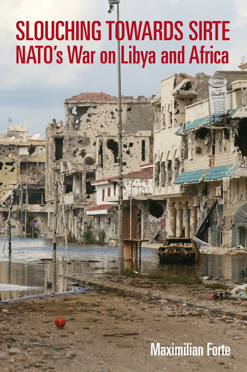Slouching Towards Sirte: NATO's War on Libya and Africa