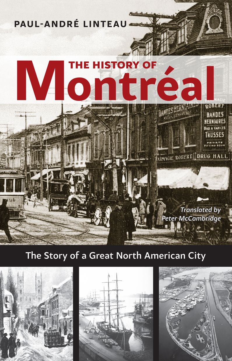 The History of Montréal: The Story of Great North American City