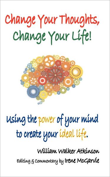 Change Your Thoughts, Change Your Life