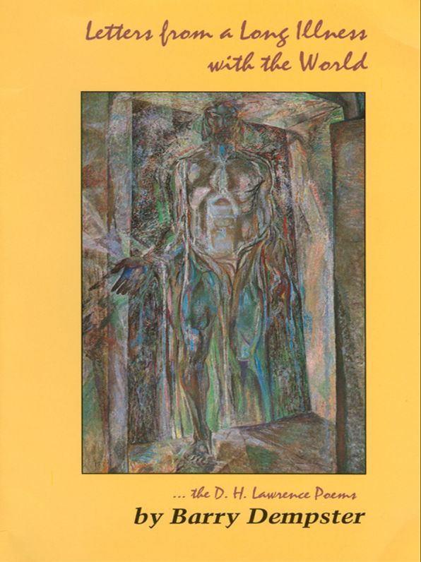 Letters from a Long Illness with the World: The D.H. Lawrence Poems