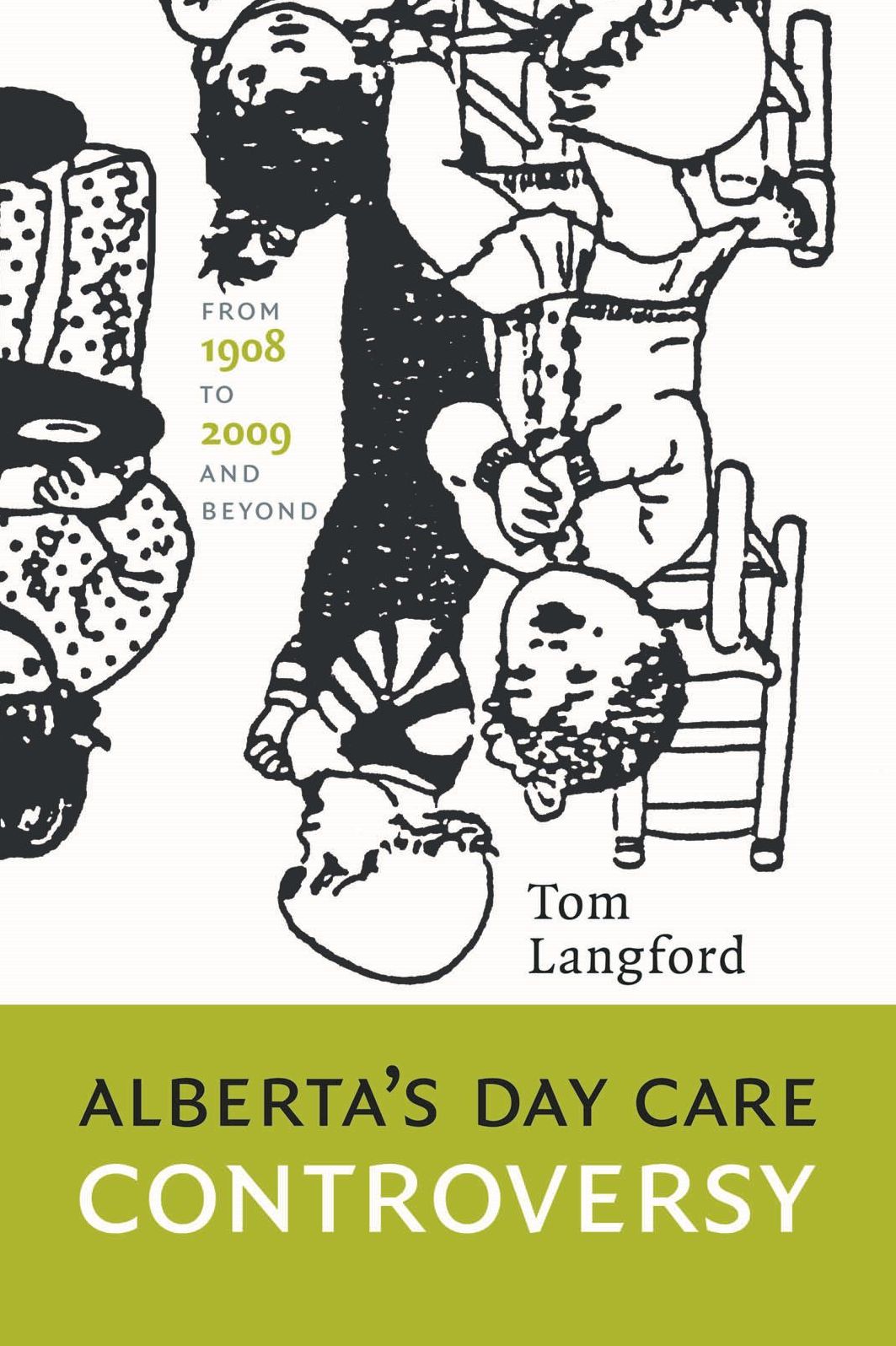 Alberta's Day Care Controversy: From 1908 to 2009--and Beyond