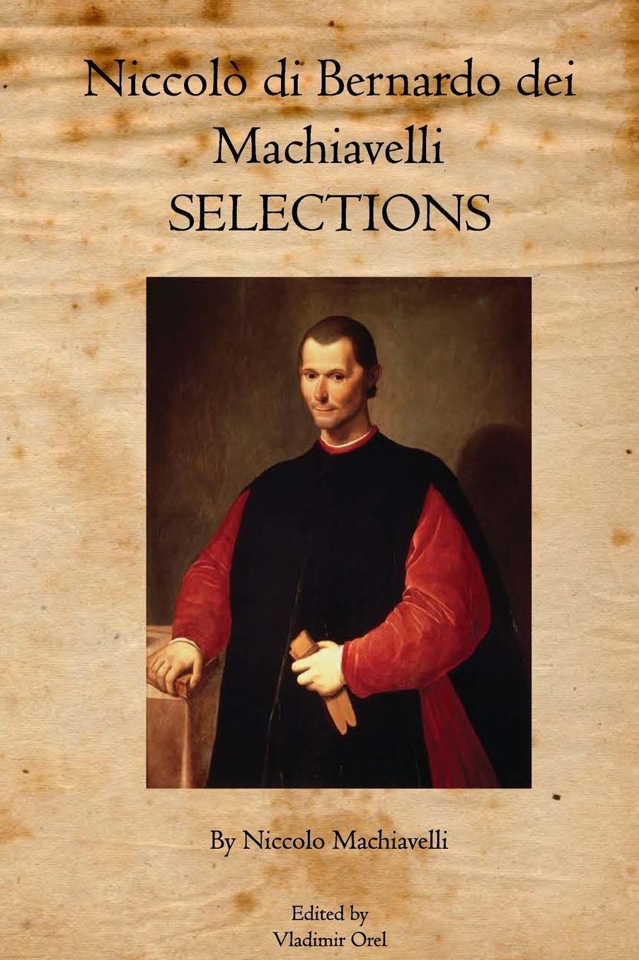 Niccol di Bernardo dei Machiavelli: Selections