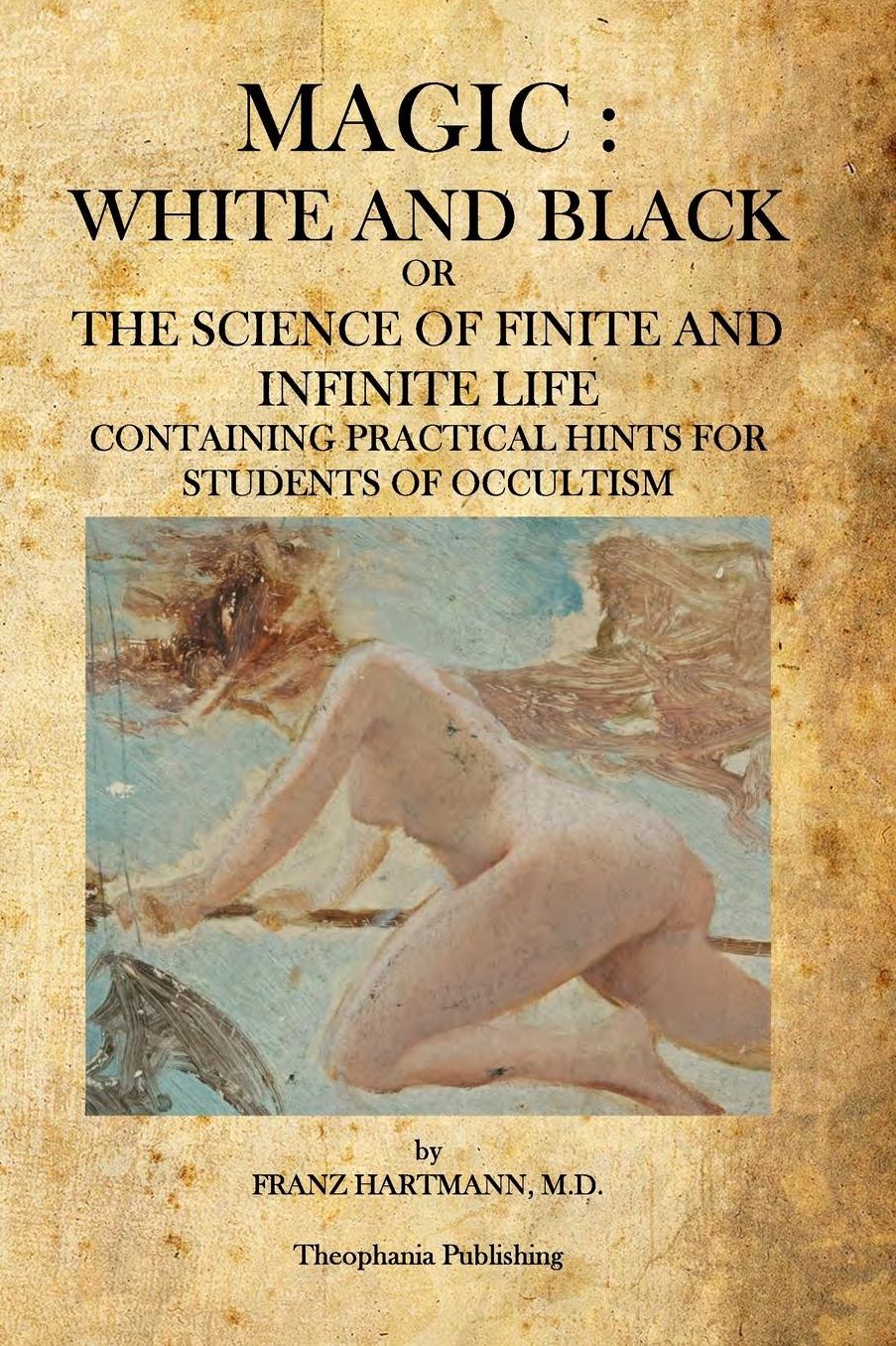 Magic: White and Black: The Science of Finite and Infinite Life