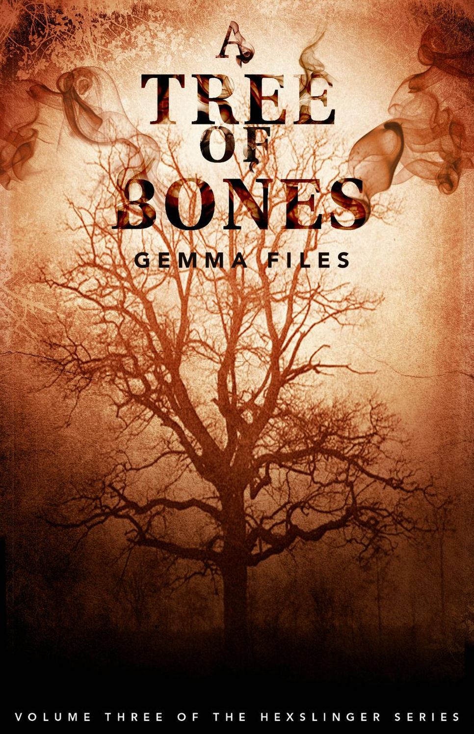 A Tree of Bones: Volume 3 of the Hexslinger Series