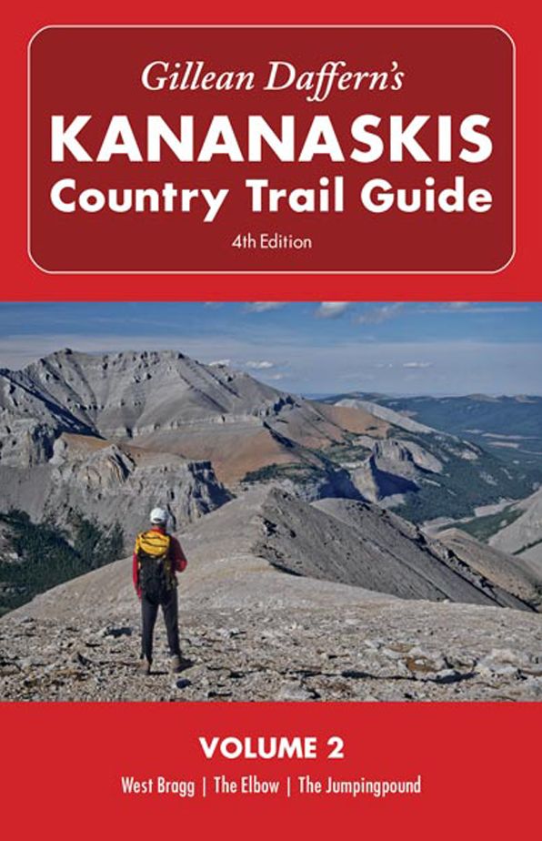 Gillean Daffern's Kananaskis Country Trail Guide - 4th Edition: Volume 2: West Bragg-The Elbow-The Jumpingpound