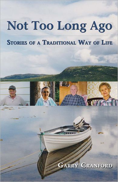 Not Too Long Ago: Stories of a Traditional Way of Life