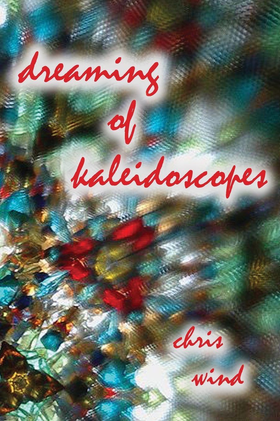 Dreaming Of Kaleidoscopes