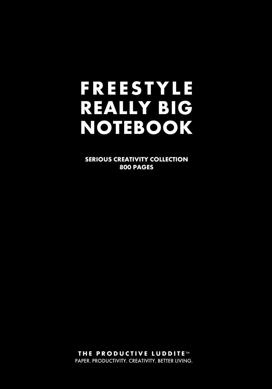 Freestyle Really Big Notebook: Serious Creativity Collection. 800 Pages.