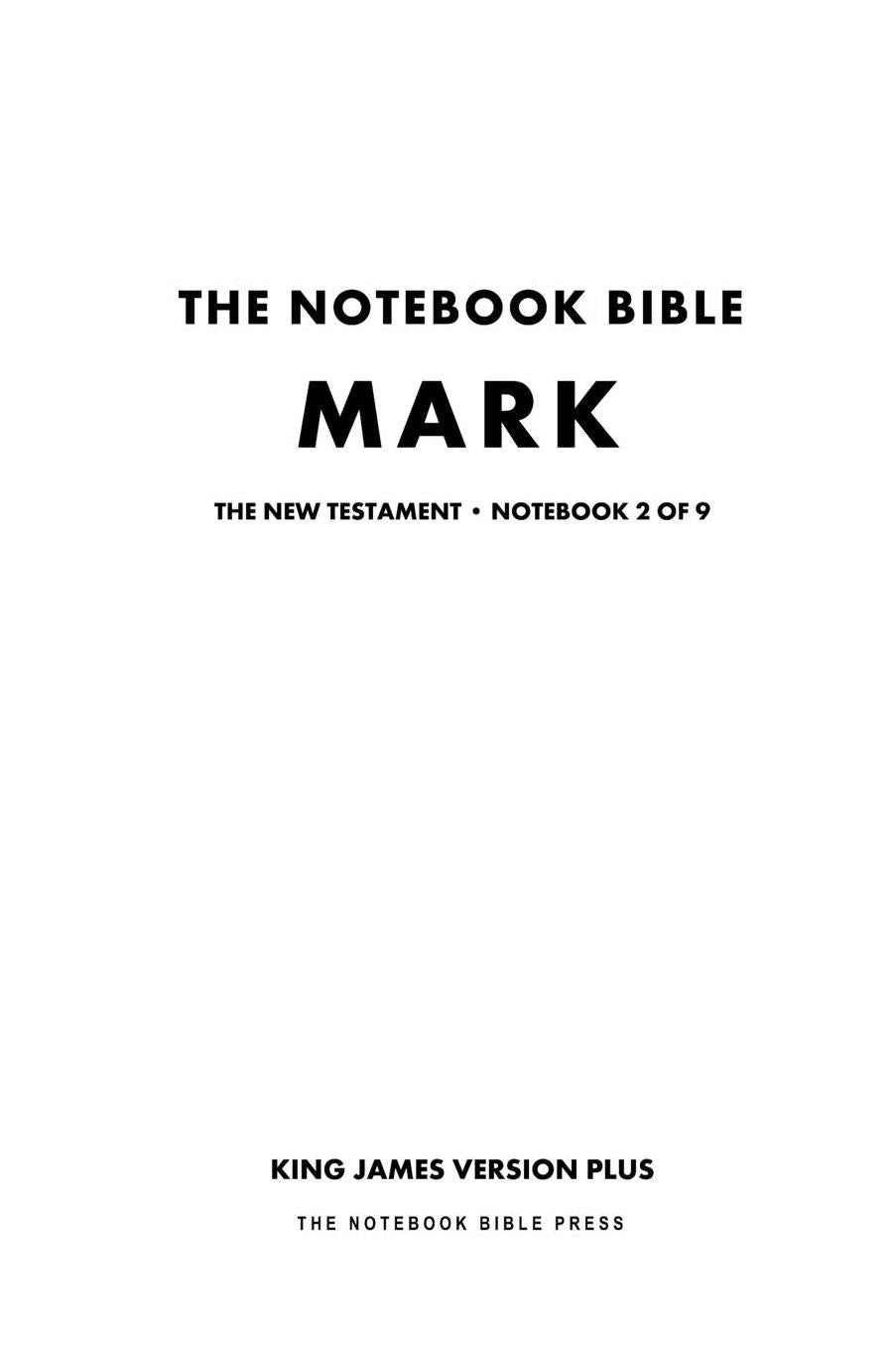 The Notebook Bible - New Testament - Volume 2 of 9 - Mark