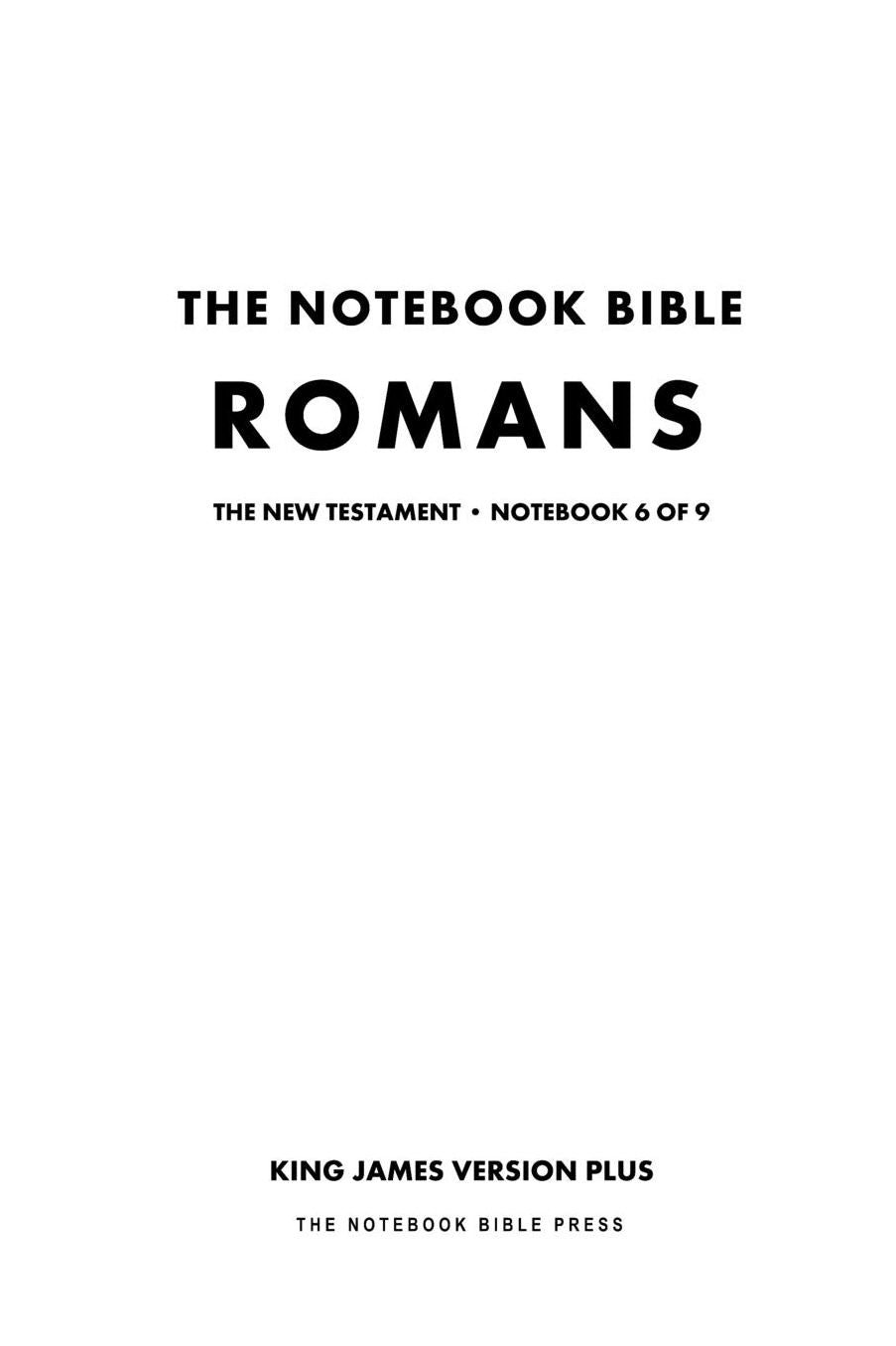 The Notebook Bible - New Testament - Volume 6 of 9 - Romans