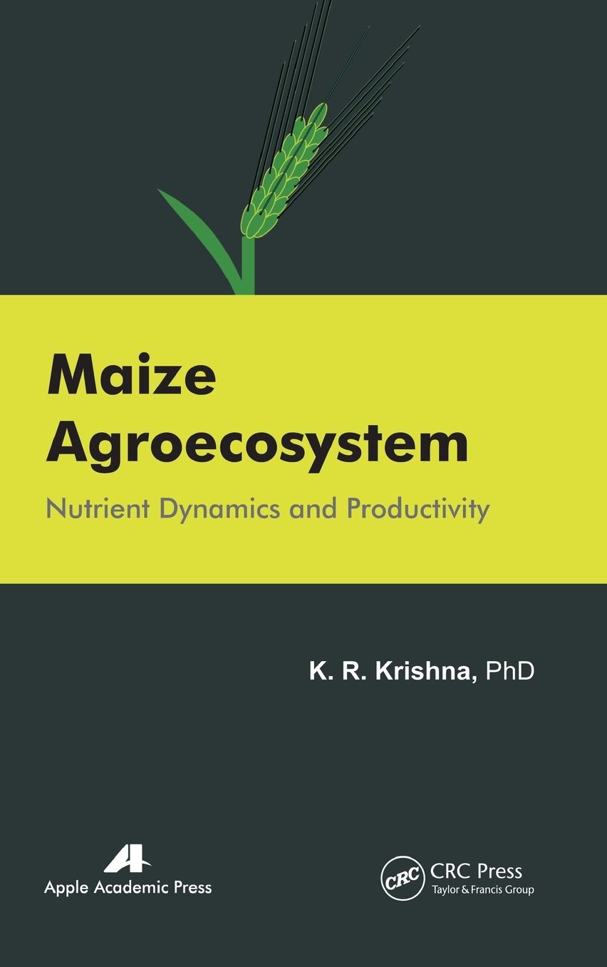 Maize Agroecosystem: Nutrient Dynamics and Productivity
