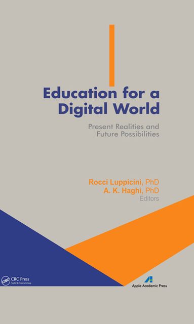 Education for a Digital World: Present Realities and Future Possibilities