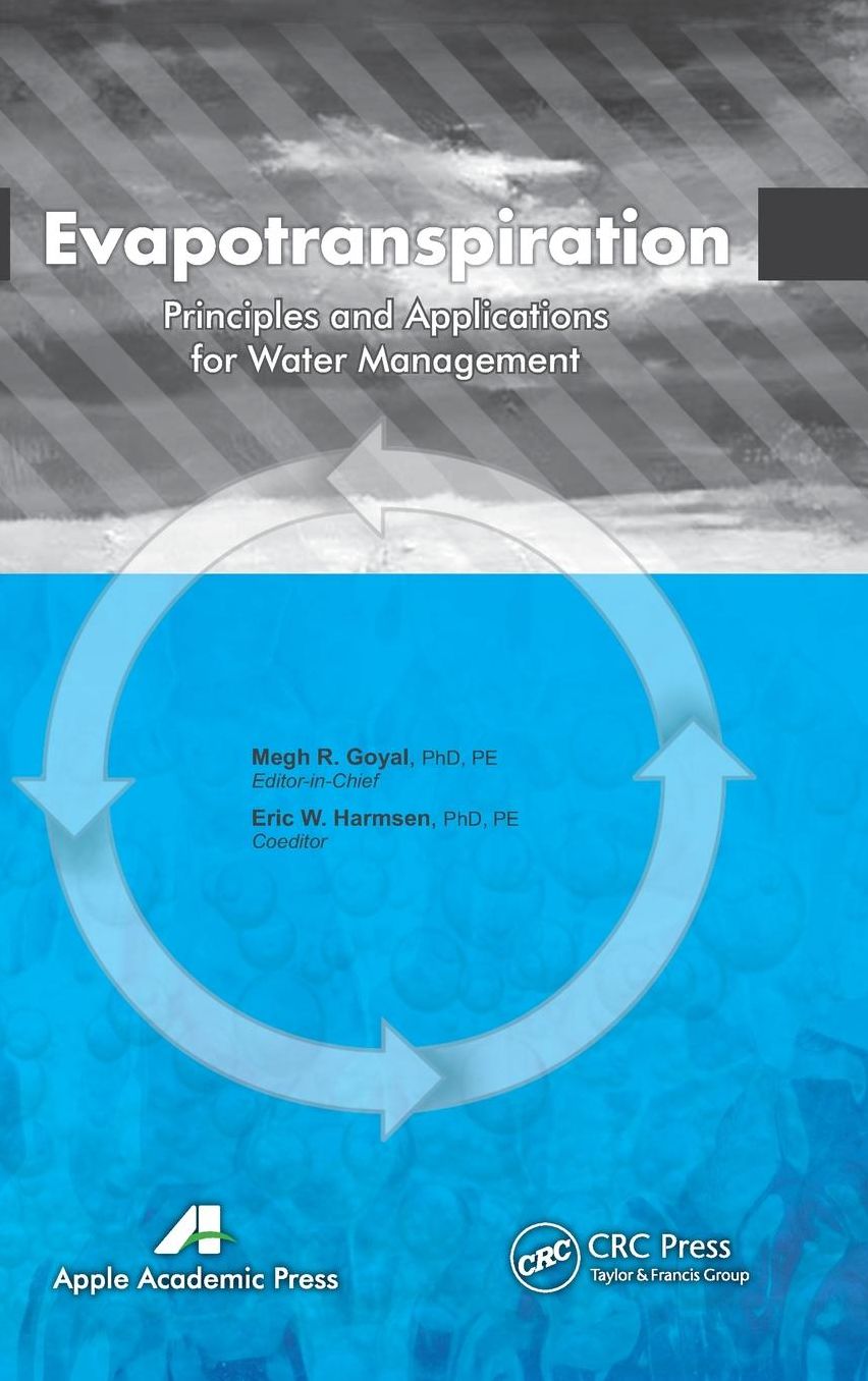 Evapotranspiration: Principles and Applications for Water Management