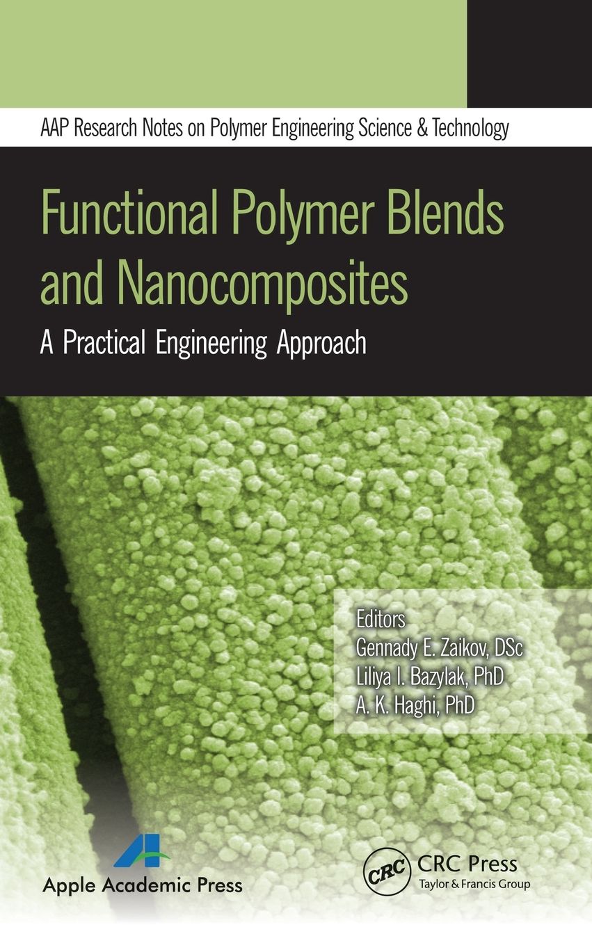 Functional Polymer Blends and Nanocomposites: A Practical Engineering Approach