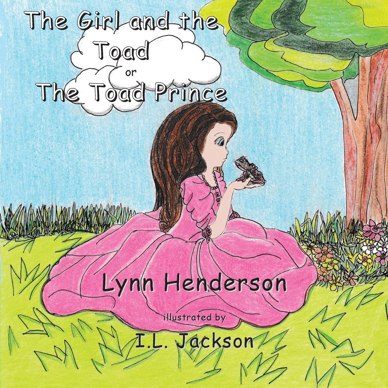 The Girl and the Toad: ; or the Toad Prince