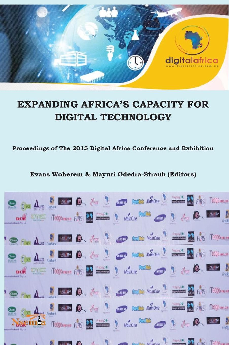 Expanding Africa's Digital Capacity for Digital Technology: Proceedings of the 2015 Ditigal Africa Conference and Exhibition