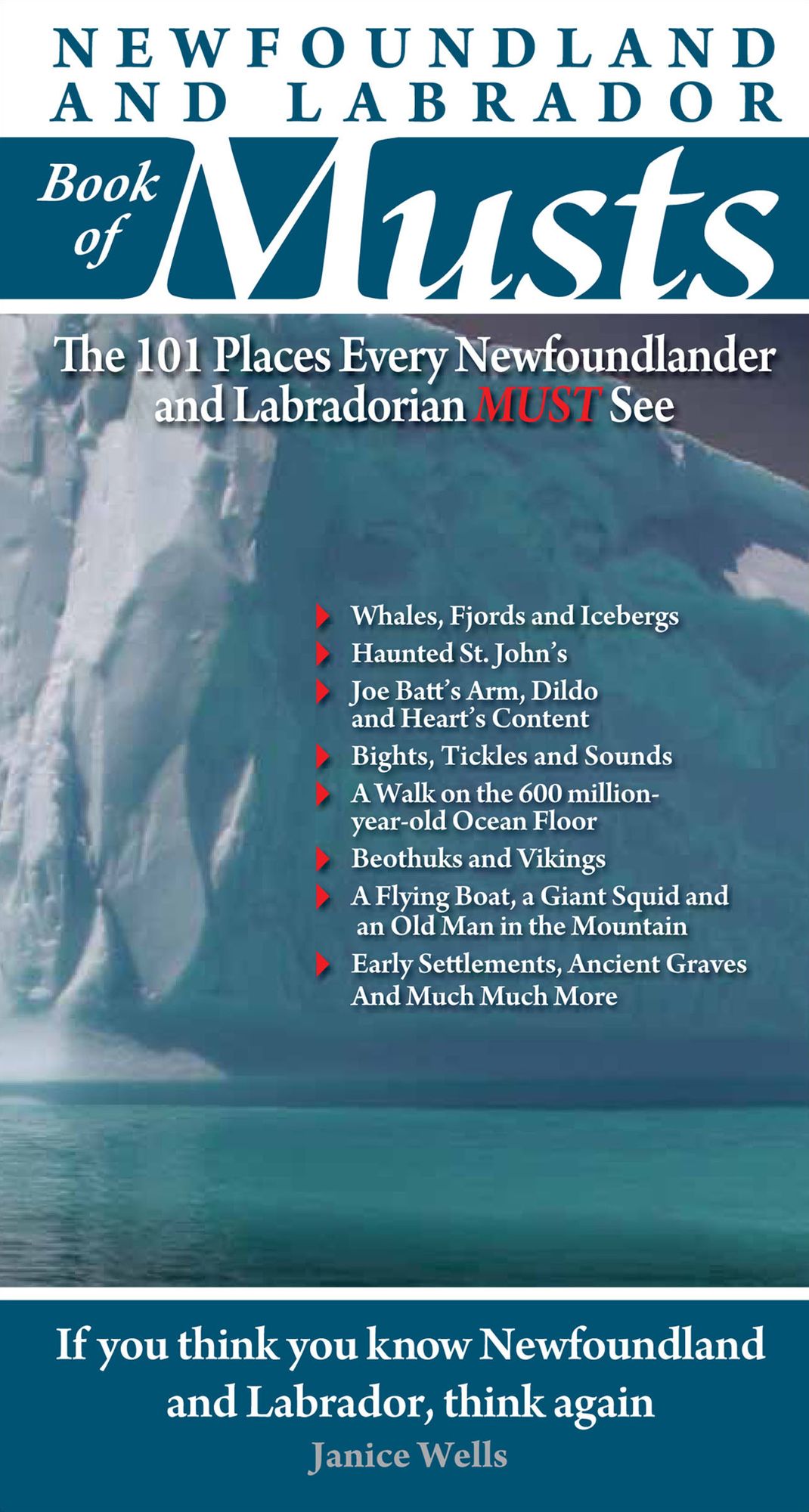 Newfoundland and Labrador Book of Musts: The 101 Places Every NLer MUST See