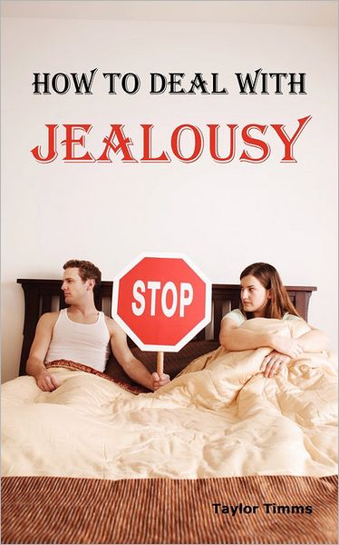 How To Deal With Jealousy