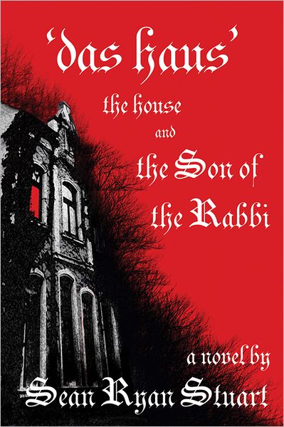 Das Haus - The House and the Son of the Rabbi: A Novel