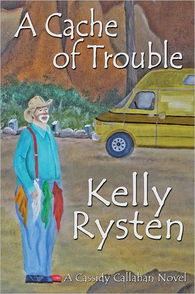A Cache of Trouble: A Cassidy Callahan Novel