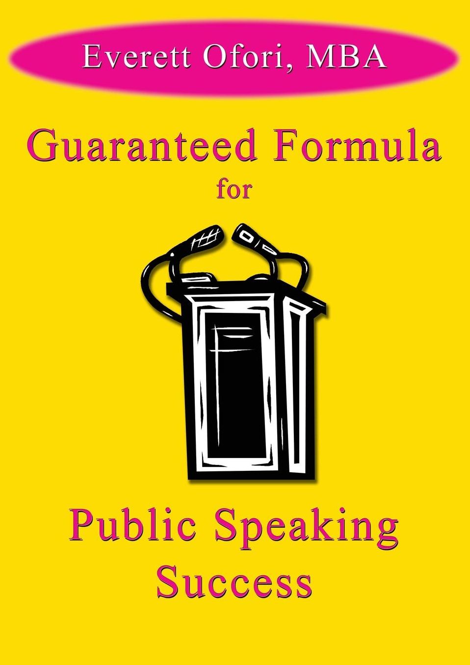 Guaranteed Formula For Public Speaking Success