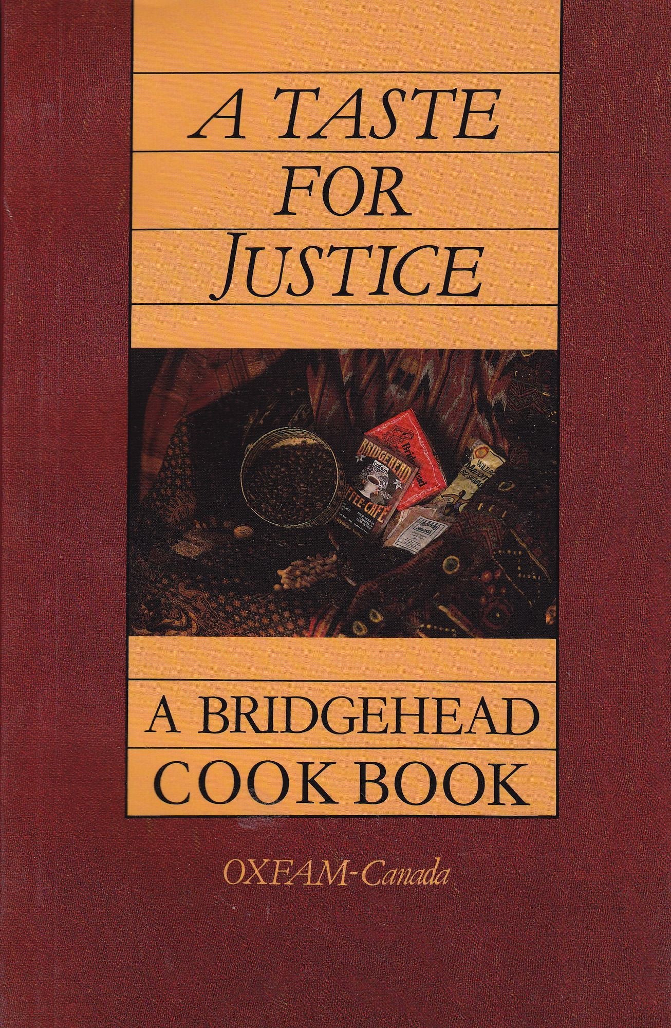 A Taste for Justice: A Bridgehead Cookbook