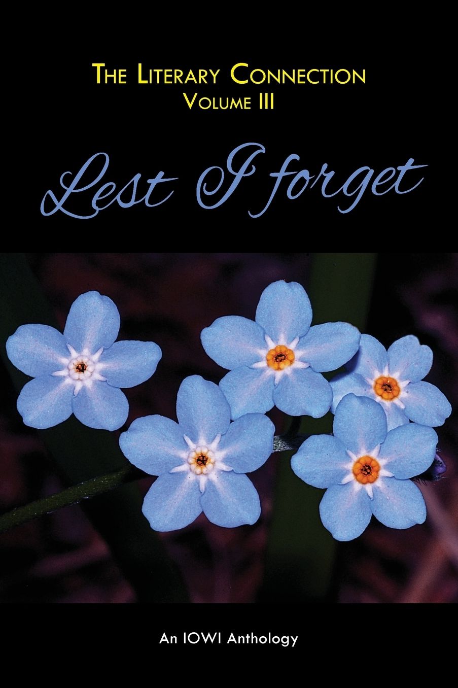 The Literary Connection Volume III: Lest I Forget