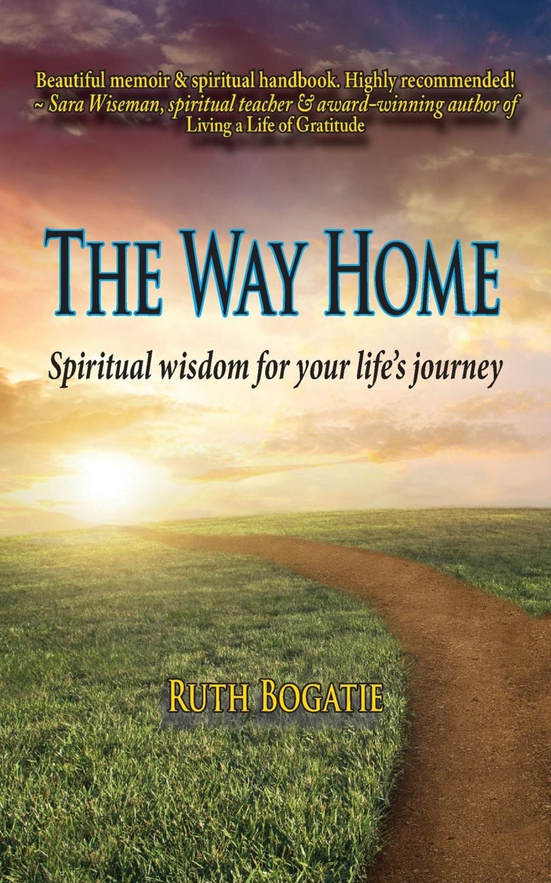 The Way Home: Spiritual wisdom for your life's journey