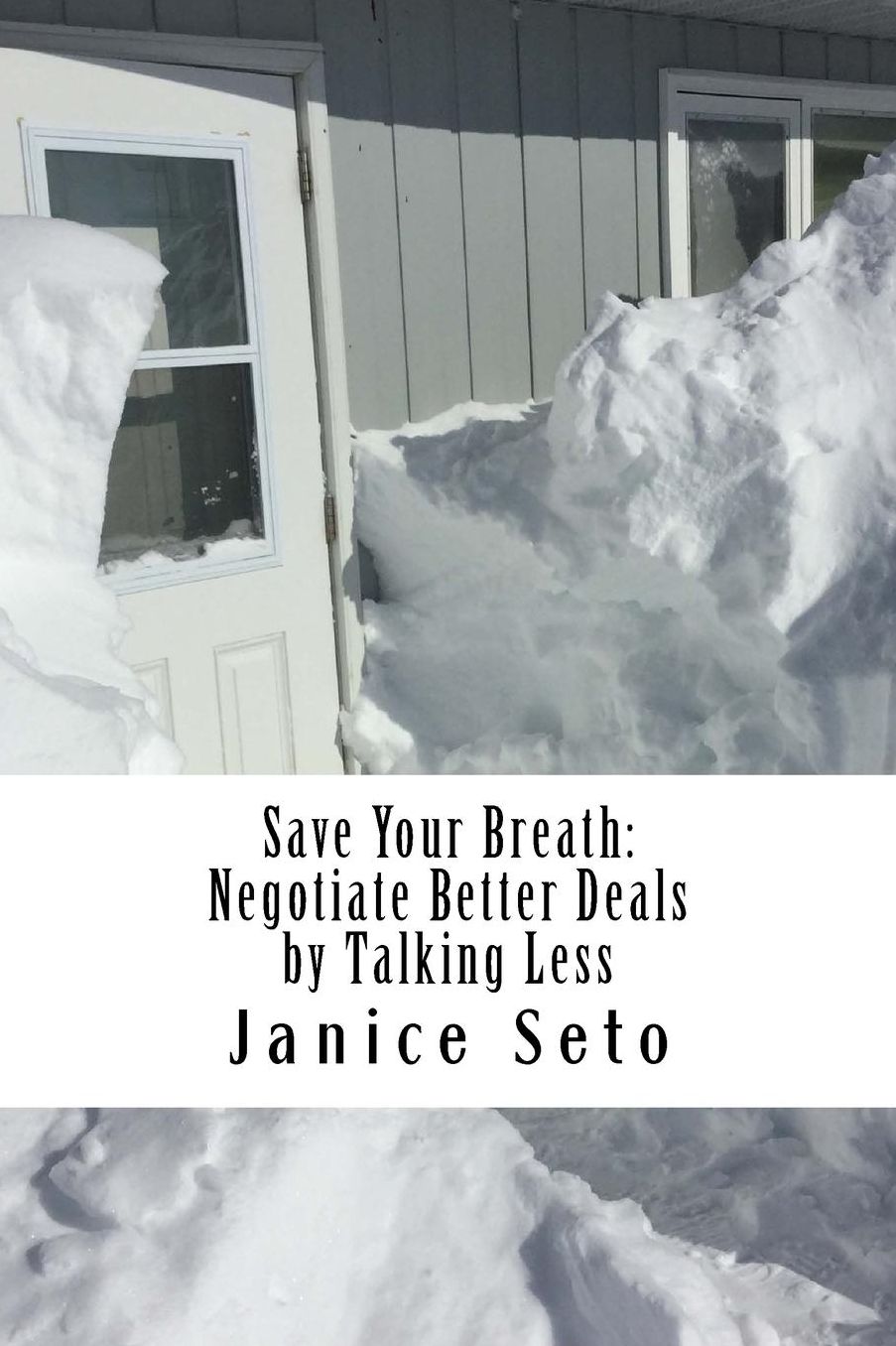Save Your Breath: Negotiate Better Deals by Talking Less