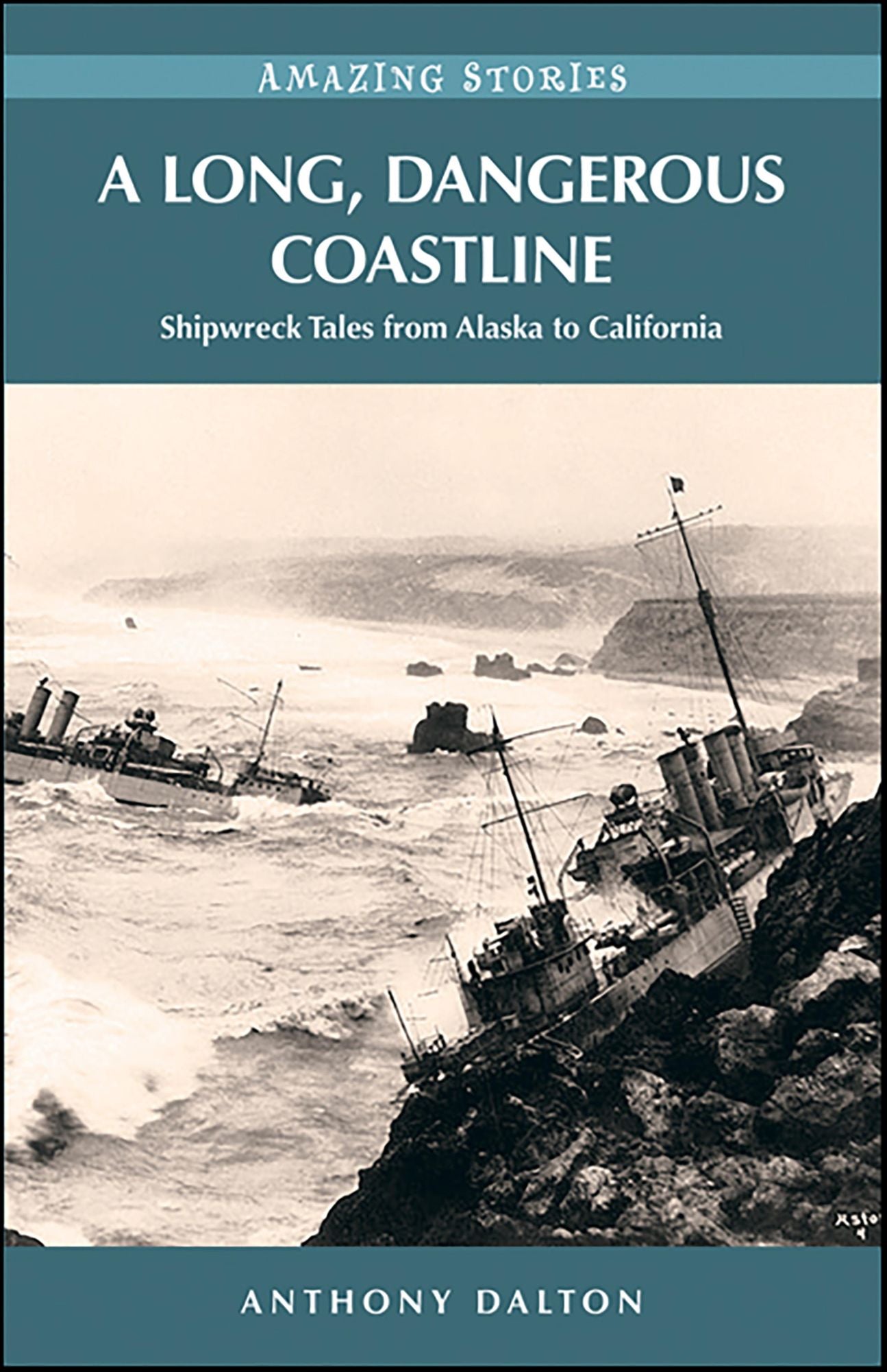 A Long, Dangerous Coastline: Shipwreck Tales from Alaska to California