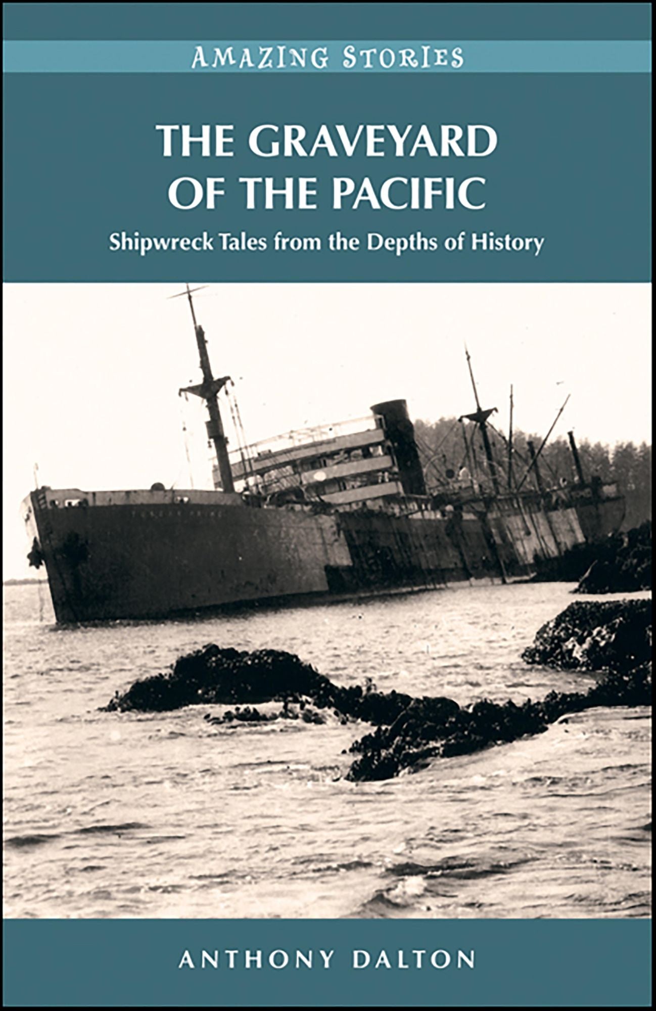 The Graveyard of the Pacific: Shipwreck Tales from the Depths of History