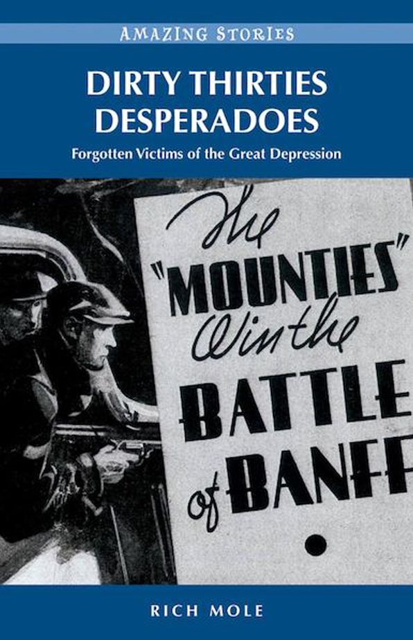 Dirty Thirties Desperadoes: Forgotten Victims of the Great Depression