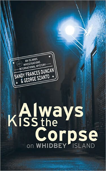 Always Kiss the Corpse on Whidbey Island