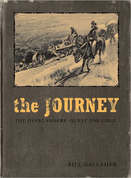 The Journey: The Overlanders' Quest for Gold