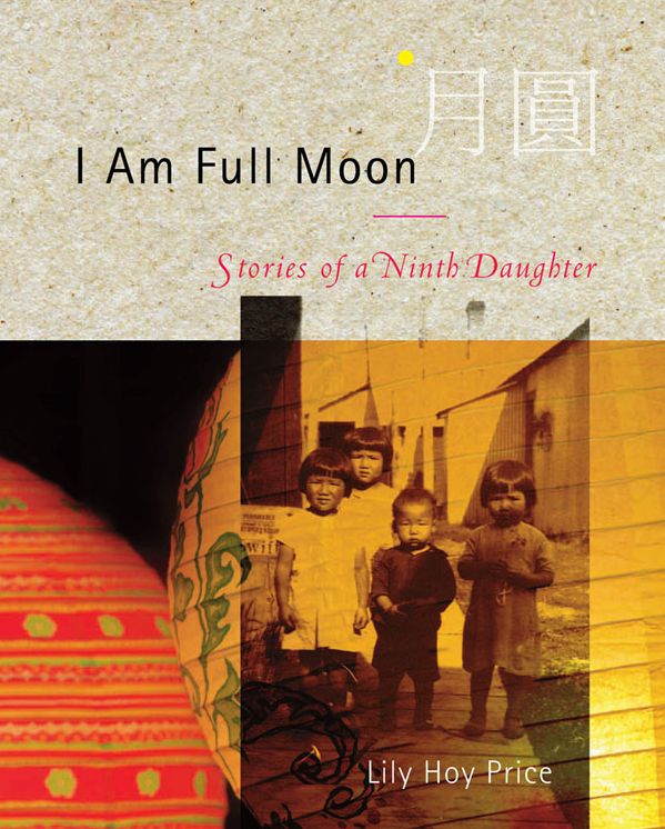 I Am Full Moon: Stories of a Ninth Daughter