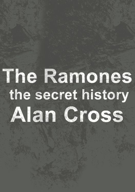 The Ramones: the secret history