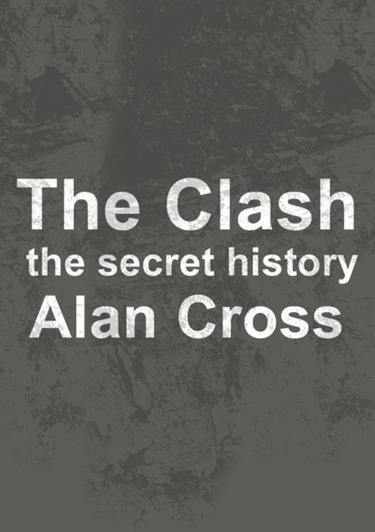The Clash: the secret history