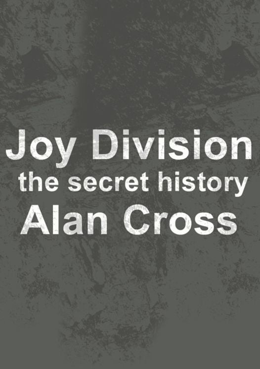 Joy Division: the secret history