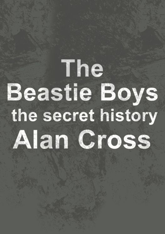 The Beastie Boys: the secret history