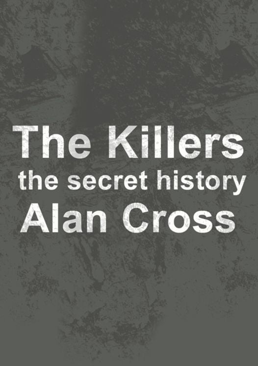 The Killers: the secret history